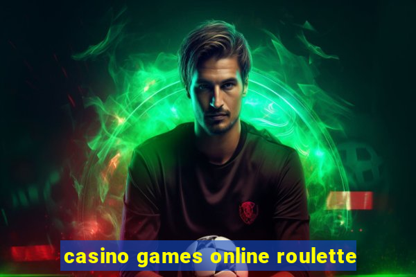 casino games online roulette