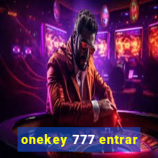 onekey 777 entrar