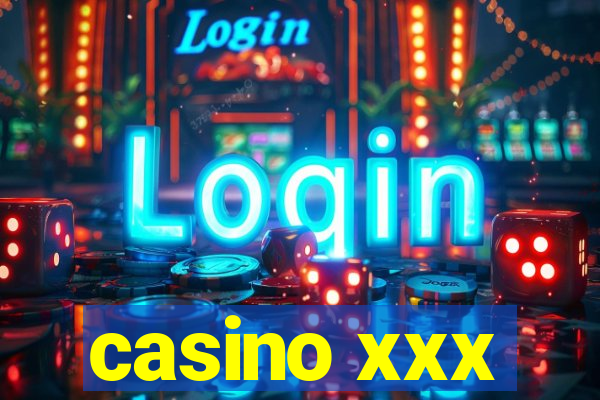 casino xxx