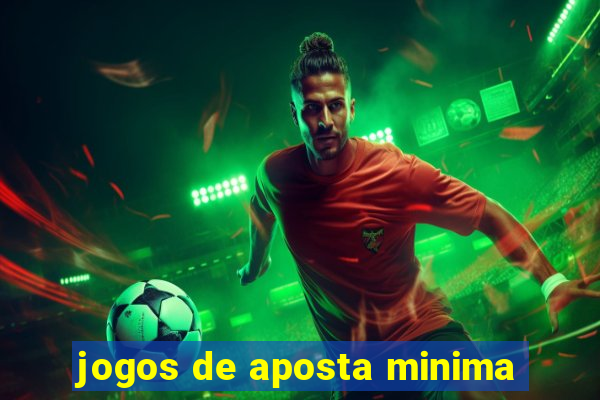 jogos de aposta minima