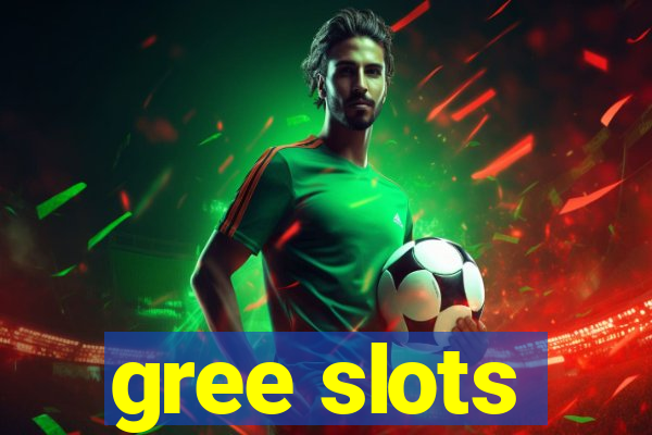 gree slots