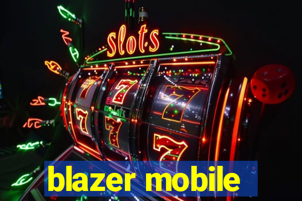 blazer mobile