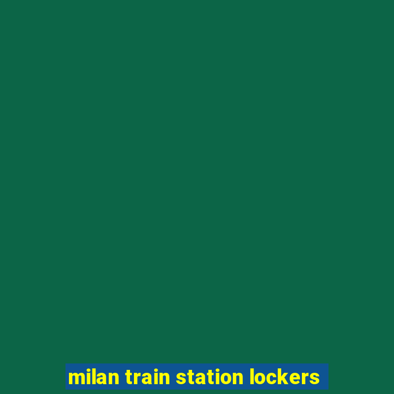 milan train station lockers