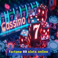 fortune 88 slots online