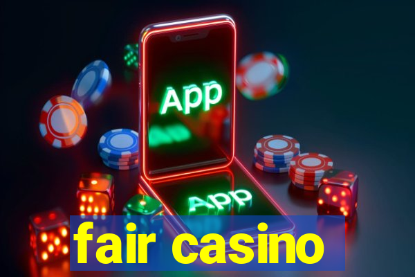 fair casino