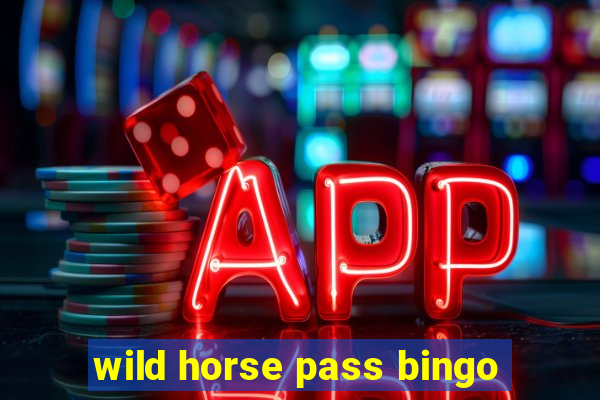 wild horse pass bingo