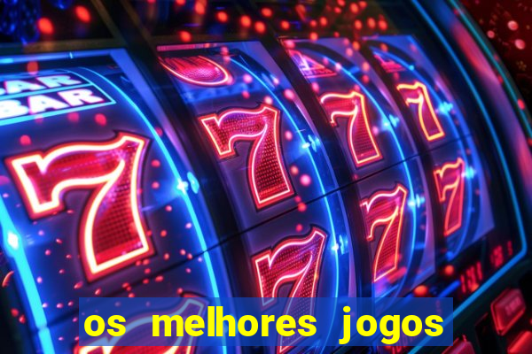 os melhores jogos de cassino online