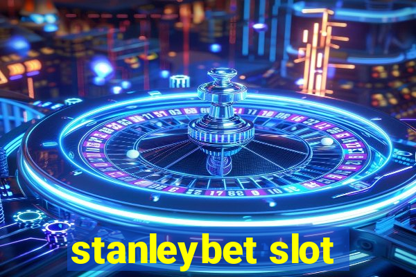 stanleybet slot