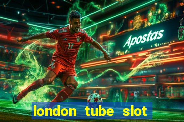 london tube slot free play