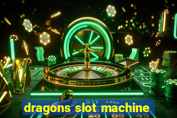 dragons slot machine