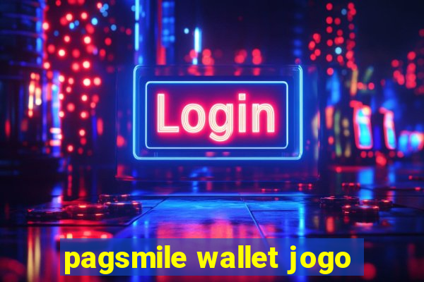 pagsmile wallet jogo