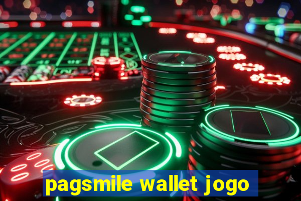 pagsmile wallet jogo