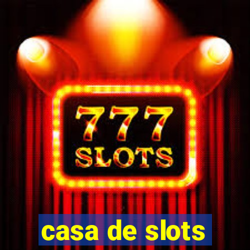 casa de slots