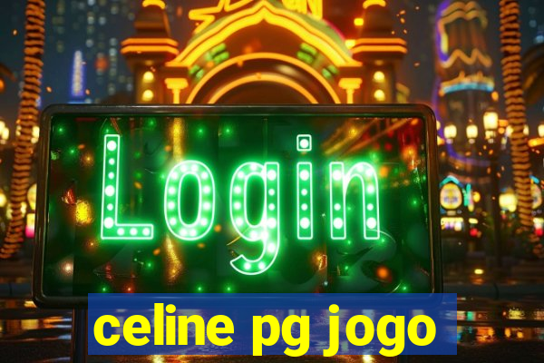 celine pg jogo