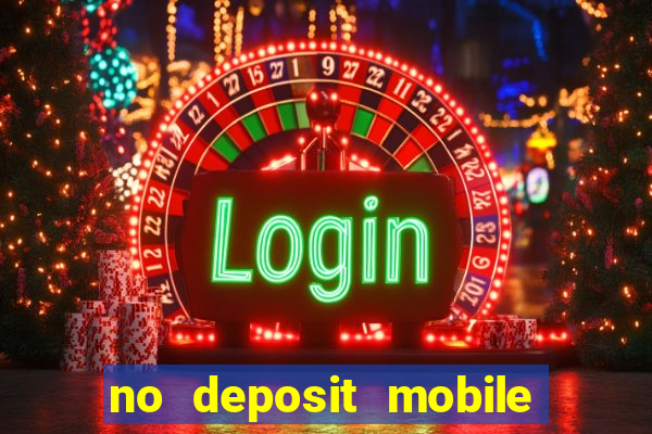 no deposit mobile casino bonus uk