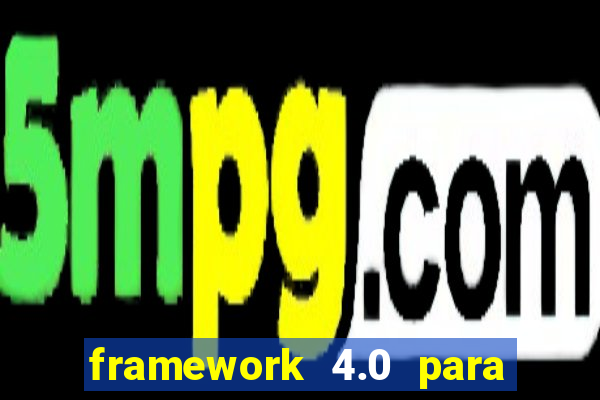 framework 4.0 para windows 7