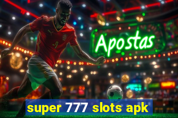 super 777 slots apk