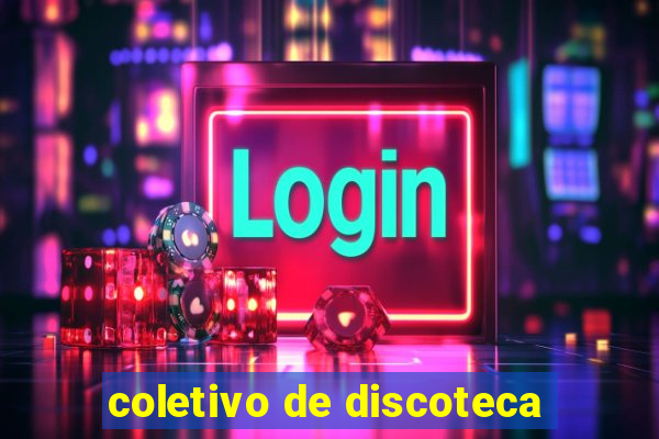 coletivo de discoteca