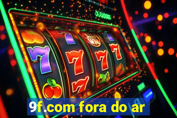 9f.com fora do ar