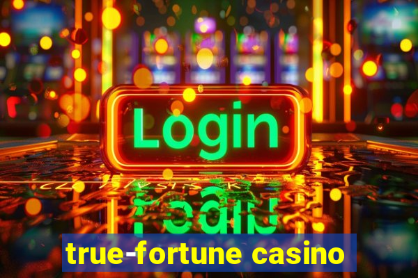 true-fortune casino