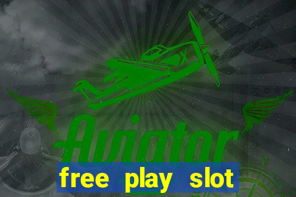 free play slot machines no downloading