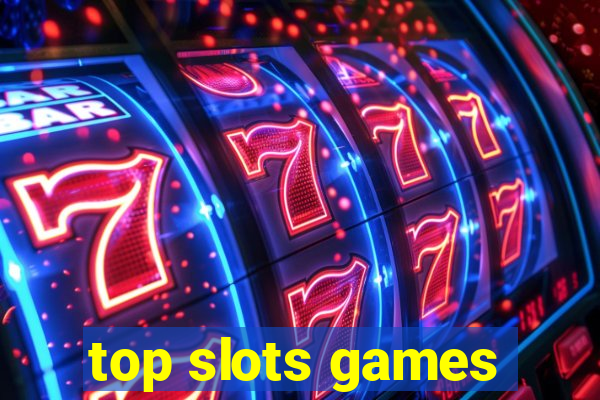 top slots games