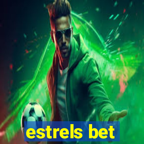 estrels bet