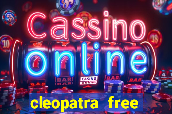 cleopatra free slots machines