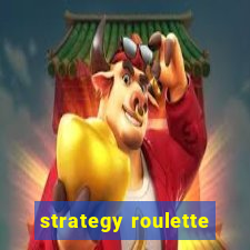 strategy roulette