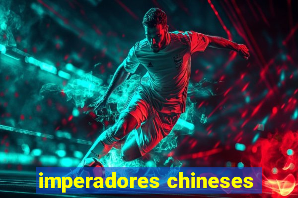 imperadores chineses