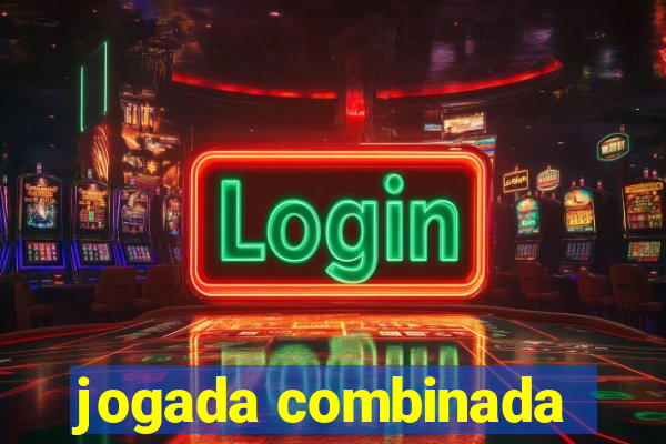 jogada combinada