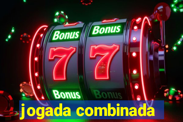 jogada combinada