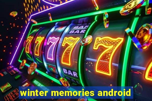 winter memories android