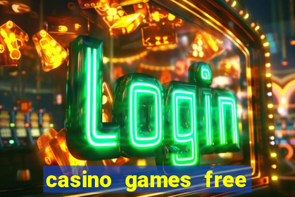 casino games free slot machines bonus ?gjtt