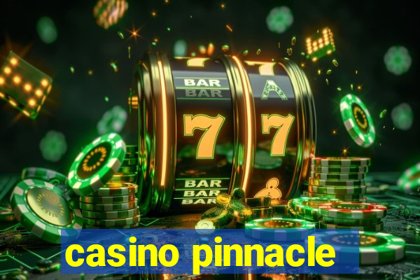 casino pinnacle