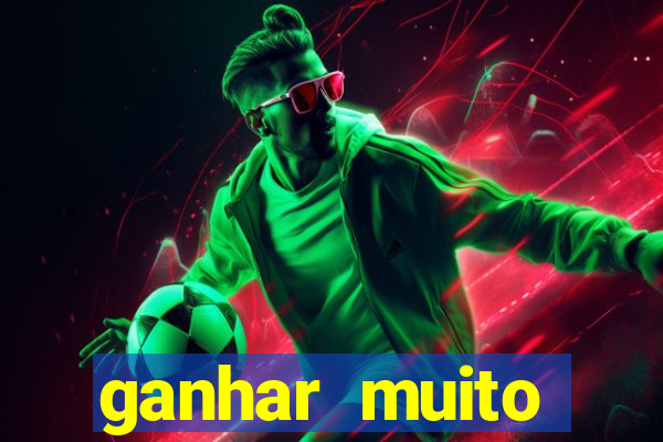 ganhar muito dinheiro jogando