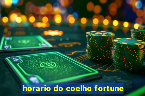 horario do coelho fortune