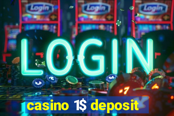 casino 1$ deposit