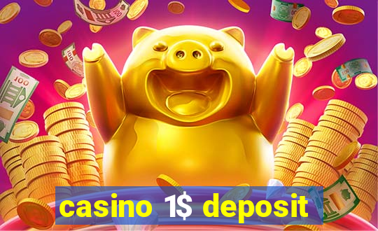 casino 1$ deposit