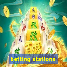 betting stations