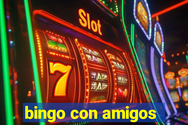 bingo con amigos