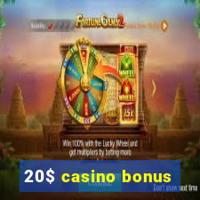 20$ casino bonus