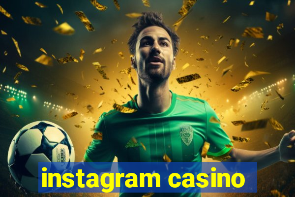 instagram casino