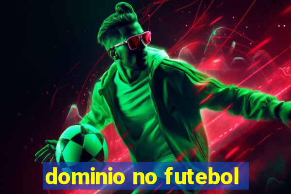 dominio no futebol