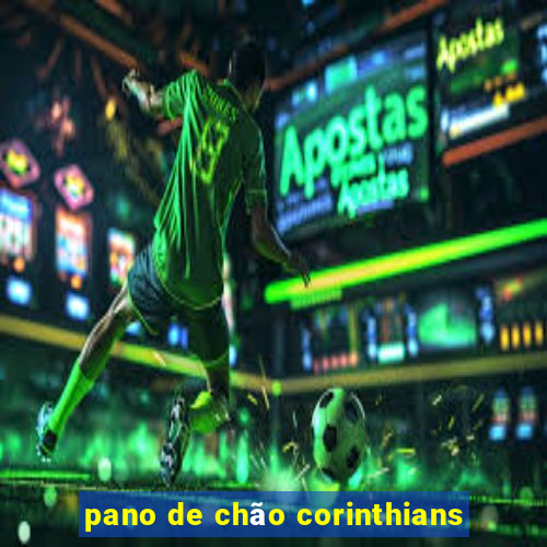 pano de chão corinthians