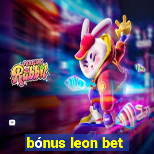 bónus leon bet