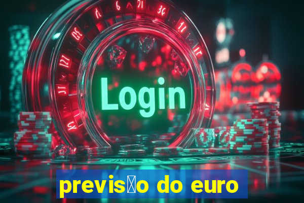 previs茫o do euro