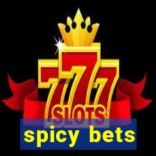 spicy bets