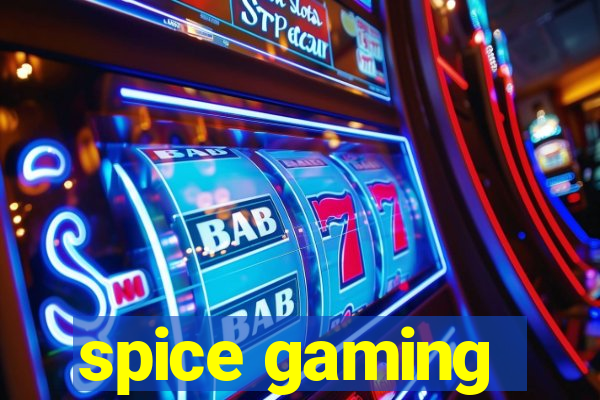 spice gaming