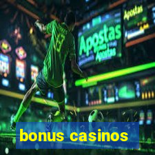 bonus casinos